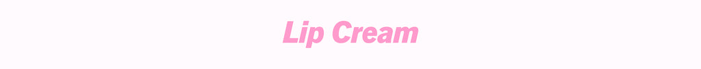 Lip Cream