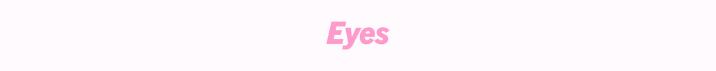 Eyes